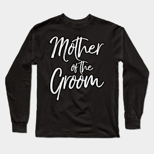 Bridal For Family Mother Of The Groom Long Sleeve T-Shirt